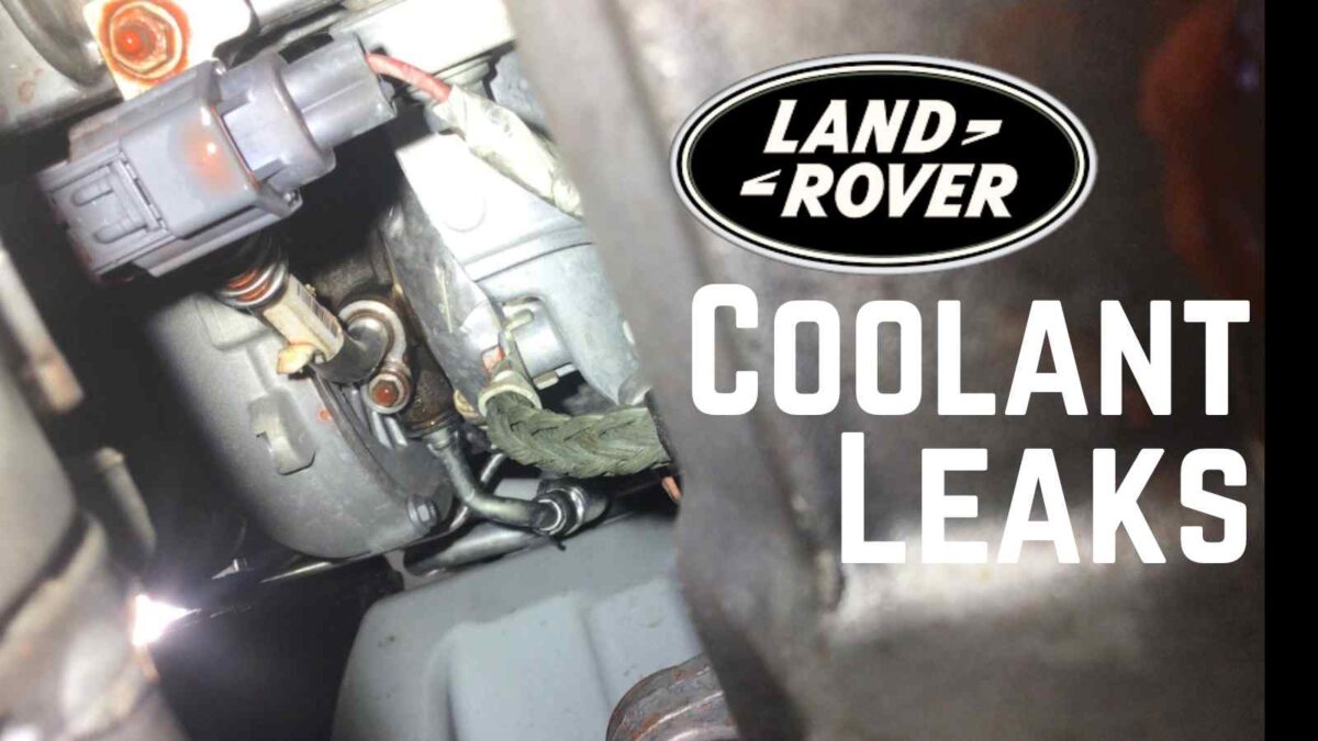Why is My Land Rover Leaking Coolant?